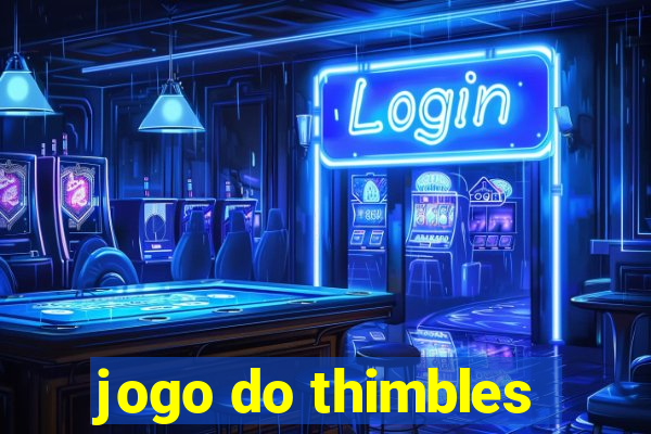 jogo do thimbles